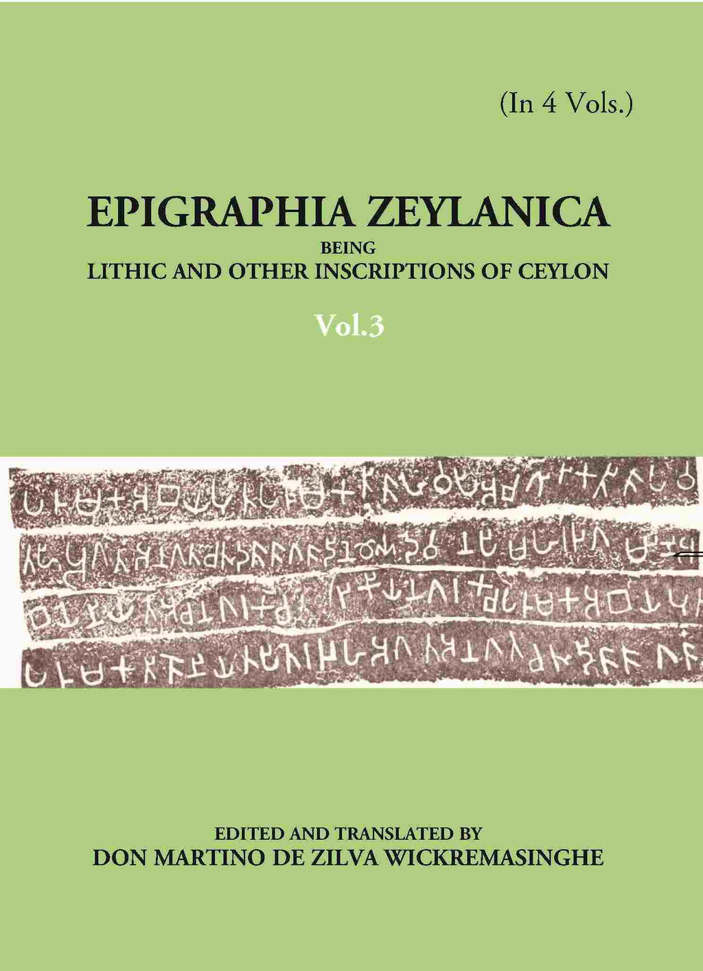 Epigraphia Zeylanica Being Lithic And Other Inscriptions Of Ceylon Vol. 3rd - Gyan Books