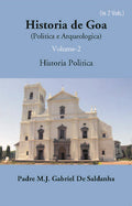 Historia De Goa (Politica E Arqueologica) Vol. 2nd - Gyan Books