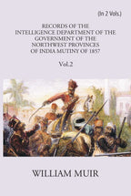 Records Of The Intelligence Department Of The Government Of The North-West Provinces Of India During The Mutiny Of 1857 Vol. 2nd - Gyan Books | Grab2Buy