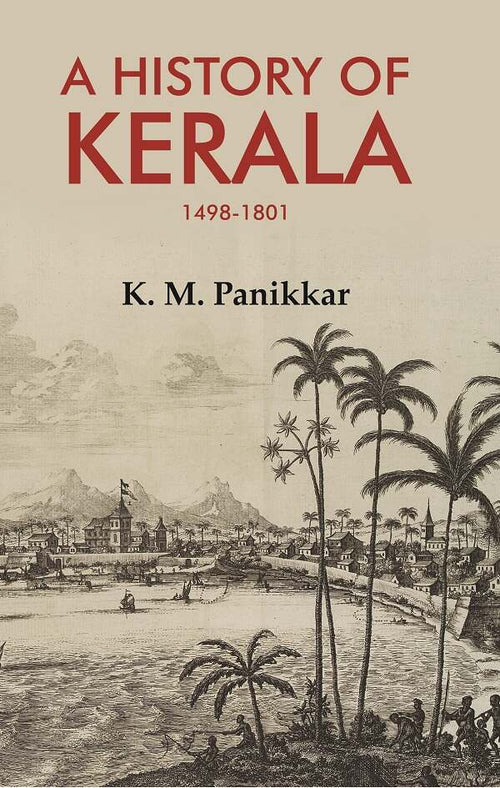 A History of Kerala 1498-1801 - Gyan Books