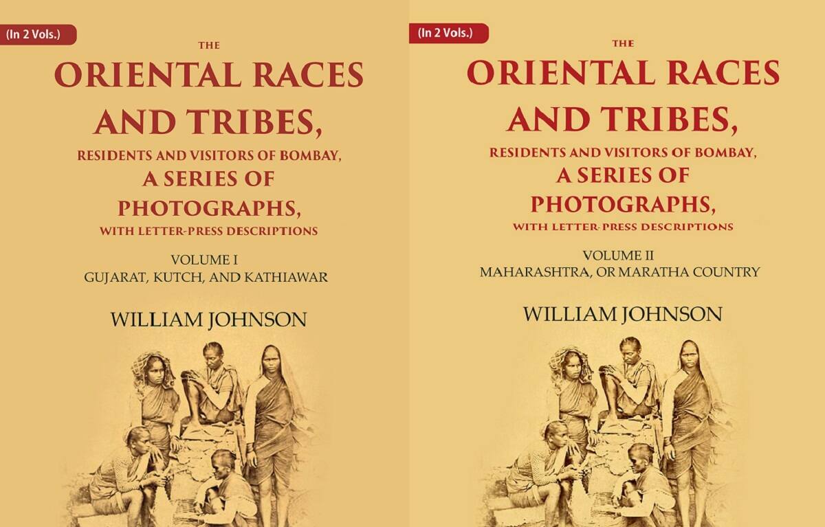 The Oriental Races and Tribes, Residents and Visitors of Bombay, A Series of Photographs, with Letter-Press Descriptions 2 vols. Set - Gyan Books