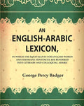 An English-Arabic Lexicon, In Which The Equivalents For English Words And Idiomatic Sentences Are Rendered - Gyan Books | Grab2Buy