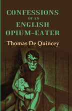 Confessions of an English Opium-Eater - Gyan Books