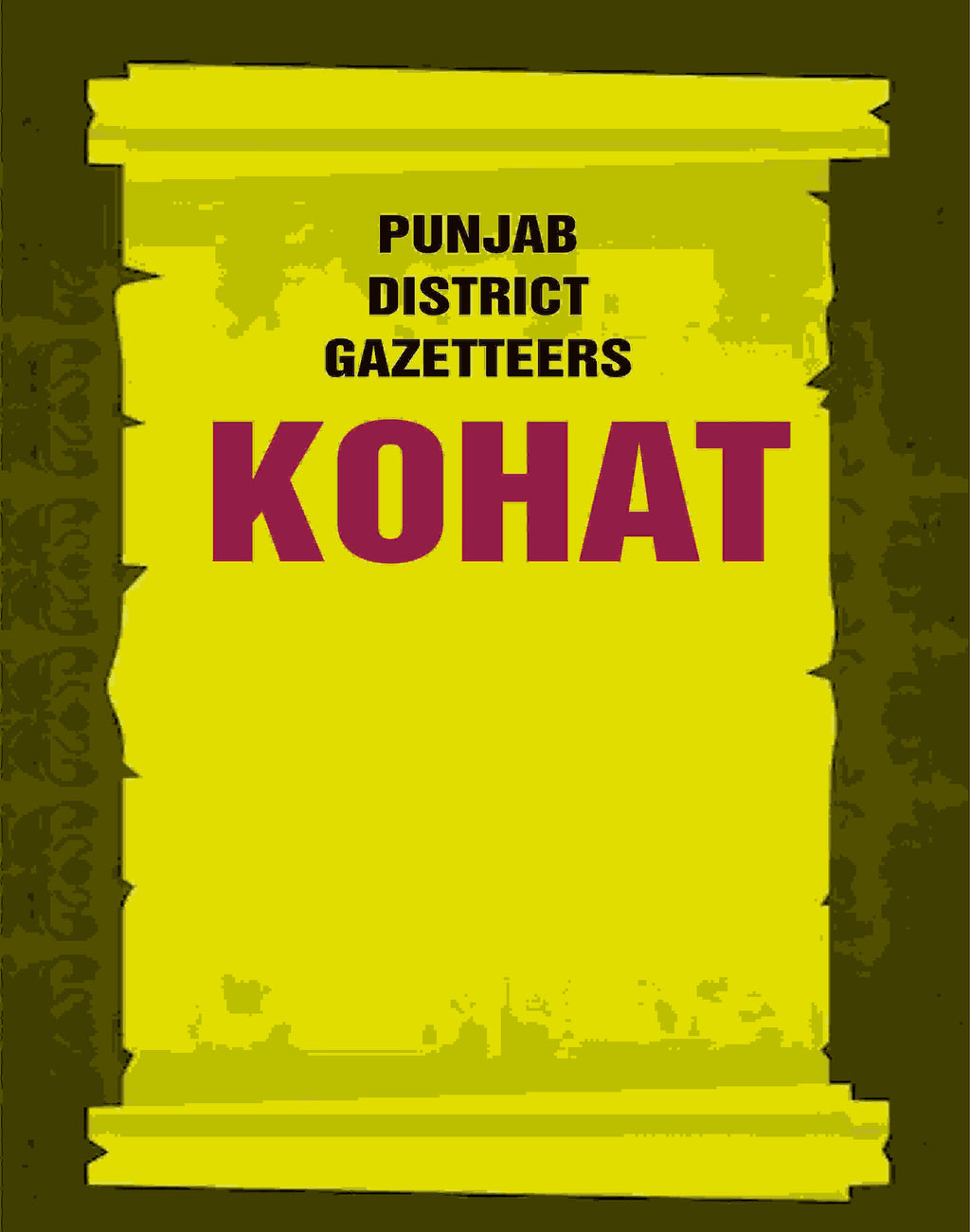 Punjab District Gazetteers: Kohat 19th - Gyan Books