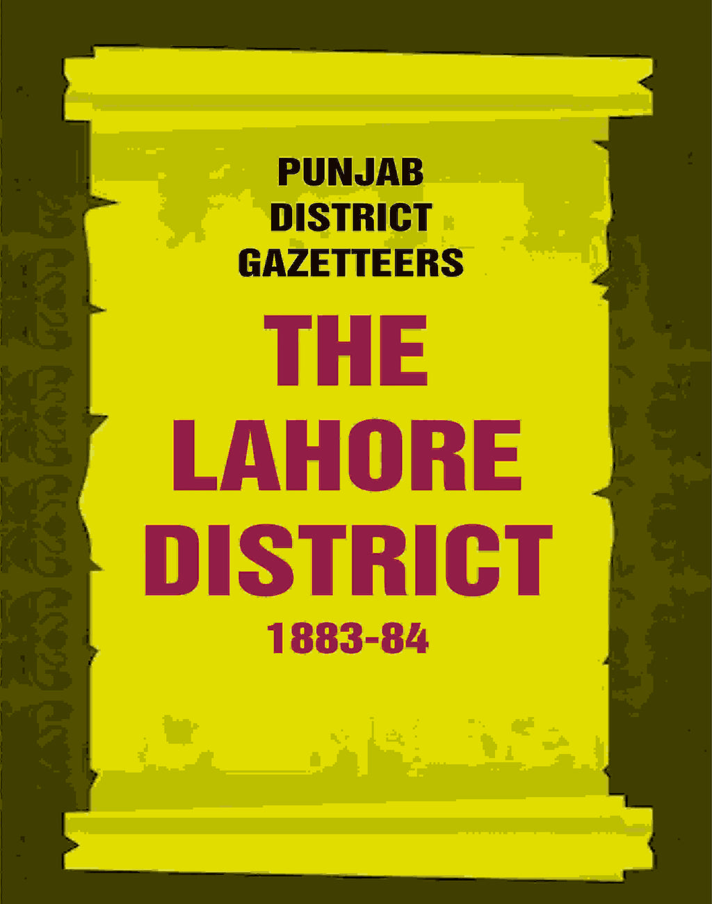 Punjab District Gazetteers: The Lahore District 1883-84 20th - Gyan Books | Grab2Buy