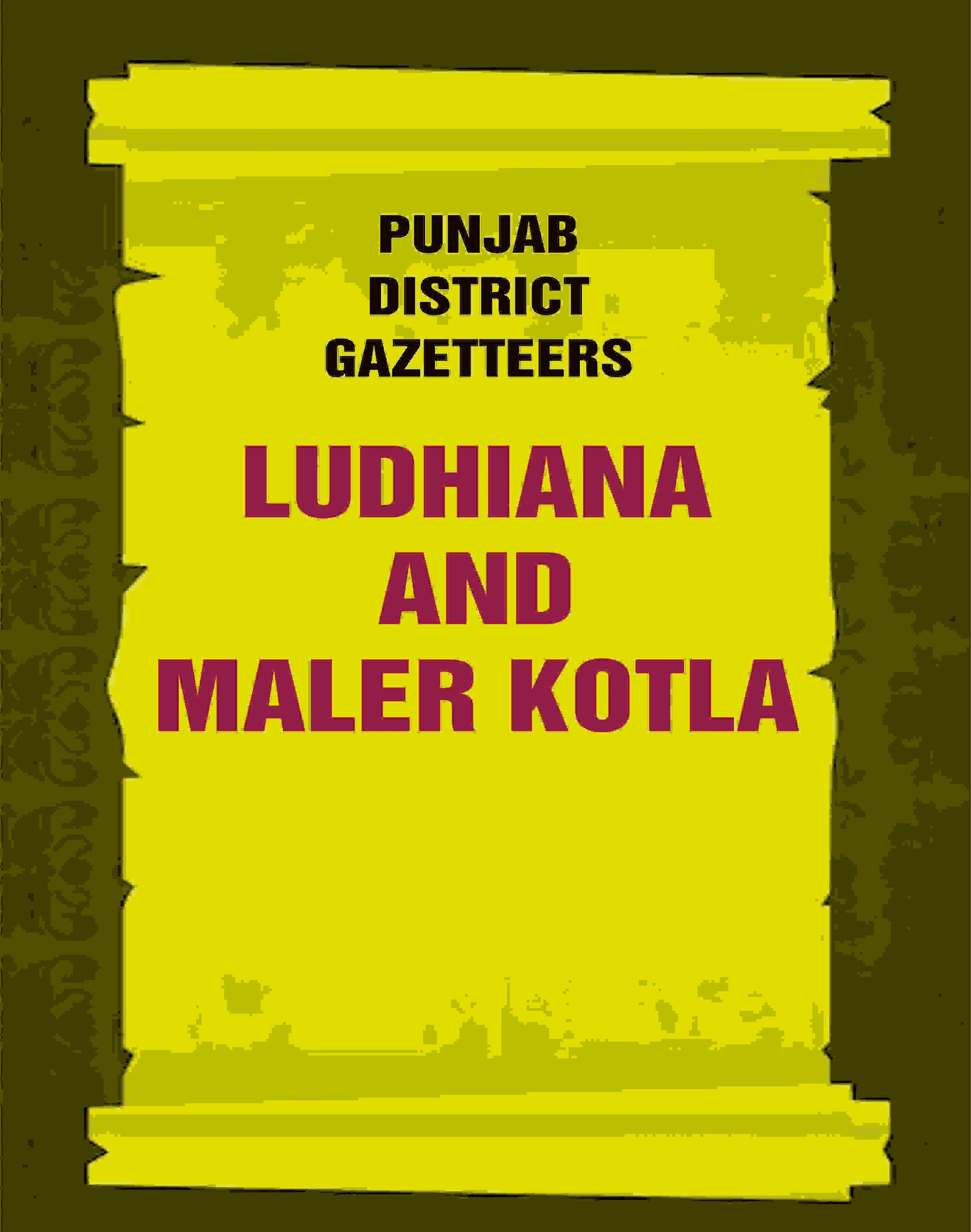 Punjab District Gazetteers: Ludhiana and Maler Kotla 21st - Gyan Books
