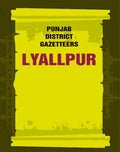 Punjab District Gazetteers: Lyallpur 22nd - Gyan Books