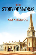 The Story of Madras - Gyan Books