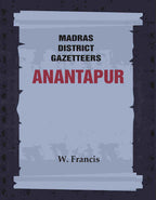 Madras District Gazetteers: Anantapur 1st - Gyan Books