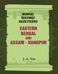 Bengal District Gazetteers: Eastern Bengal and assam - Rangpur 44th - Gyan Books | Grab2Buy