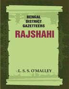Bengal District Gazetteers: Rajshahi 42nd - Gyan Books