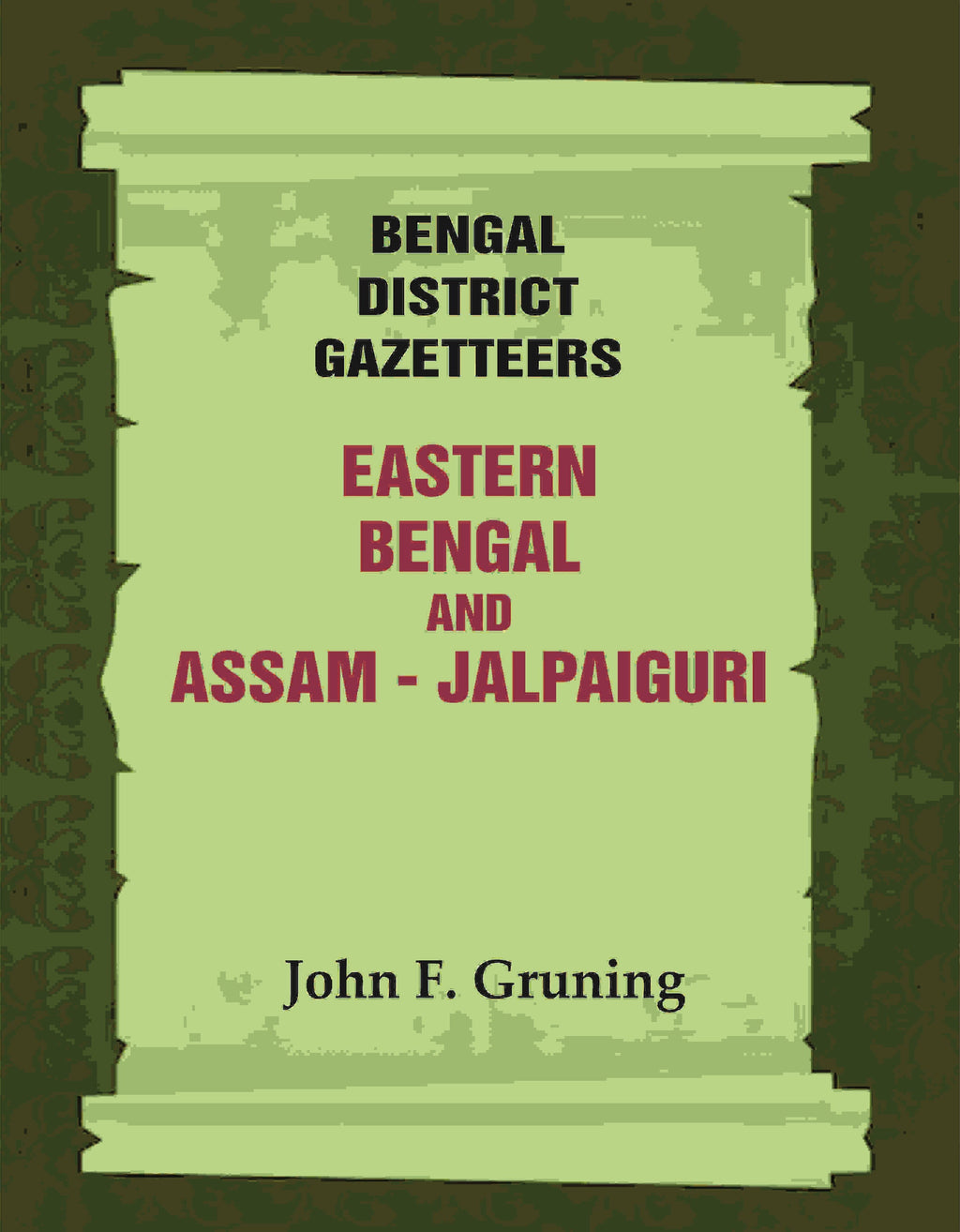Bengal District Gazetteers: Eastern Bengal and Assam - Jalpaiguri 24th - Gyan Books