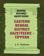 Bengal District Gazetteers: Eastern Bengal District Gazetteers - Tippera 51st - Gyan Books