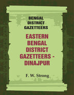Bengal District Gazetteers: Eastern Bengal District Gazetteers - Dinajpur 18th - Gyan Books
