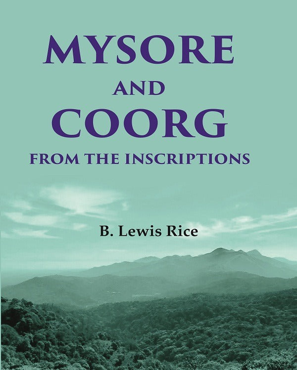 Mysore and Coorg from the Inscriptions - Gyan Books | Grab2Buy