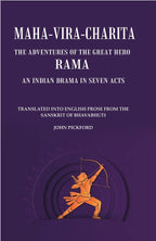 Maha-Vira-Charita: The Adventures of the Great Hero Rama. An Indian Drama in Seven Acts - Gyan Books