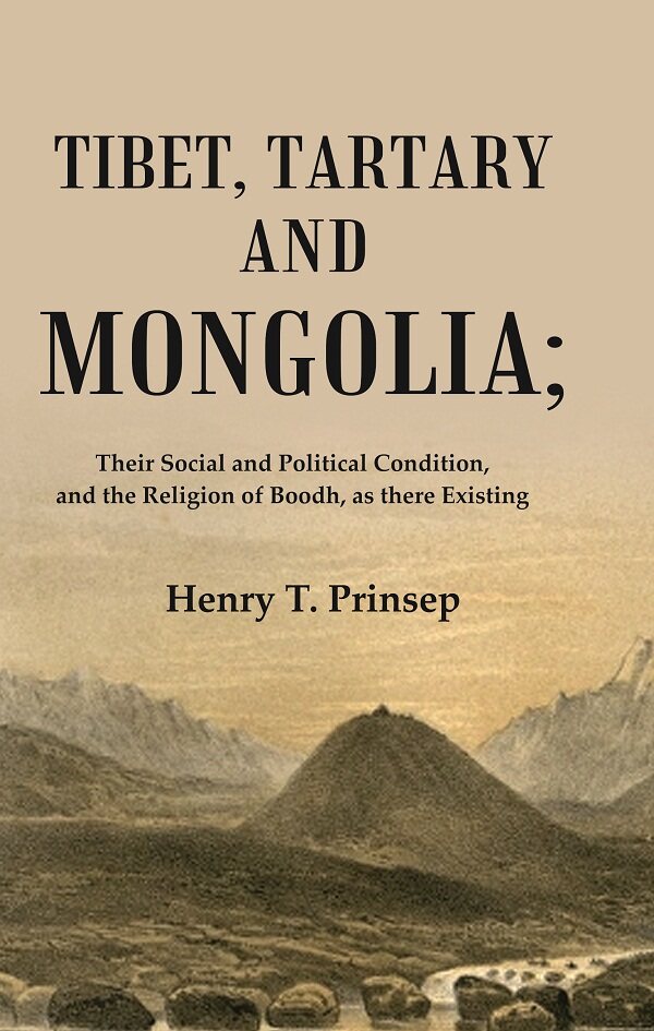 Tibet, Tartary and Mongolia: Their Social and Political Condition, and the Religion of Boodh, as there Existing - Gyan Books
