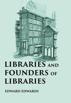 LIBRARIES AND FOUNDERS OF LIBRARIES - Gyan Books