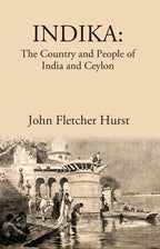 INDIKA: The Country and People of India and Ceylon - Gyan Books