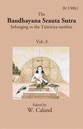 The Baudhayana Srauta Sutra 3rd - Gyan Books