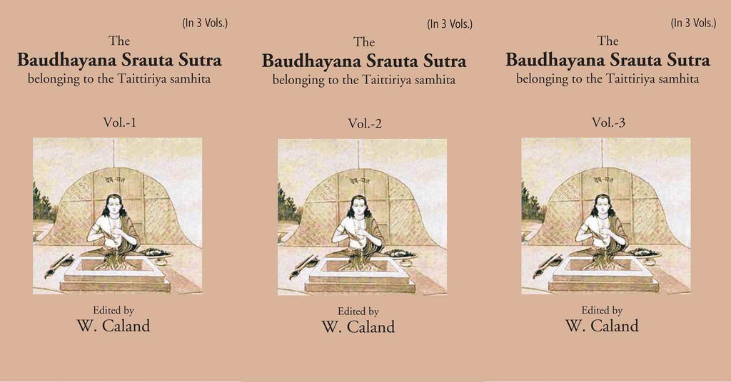 The Baudhayana Srauta Sutra 3 Vols. Set - Gyan Books