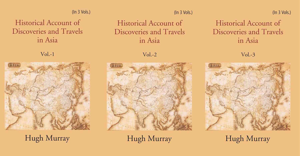 Historical Account of Discoveries and Travels in Asia 3 Vols. Set - Gyan Books