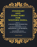 Itinerary And Directory For Western India: Being A Collection Of Routes Through The Provinces Subject - Gyan Books | Grab2Buy