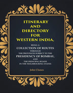 Itinerary And Directory For Western India: Being A Collection Of Routes Through The Provinces Subject - Gyan Books | Grab2Buy