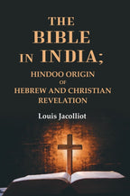 The Bible in India: Hindoo Origin of Hebrew and Christian Revelation - Gyan Books | Grab2Buy