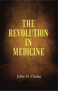 The Revolution in Medicine - Gyan Books