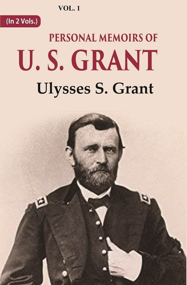 Personal Memoirs of U. S. Grant 1st - Gyan Books