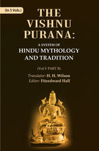 The Vishnu Purana: A System of Hindu Mythology and Tradition 5th, Part II - Gyan Books