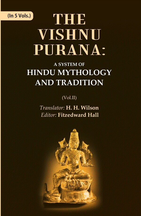 The Vishnu Purana: A System of Hindu Mythology and Tradition 2nd - Gyan Books