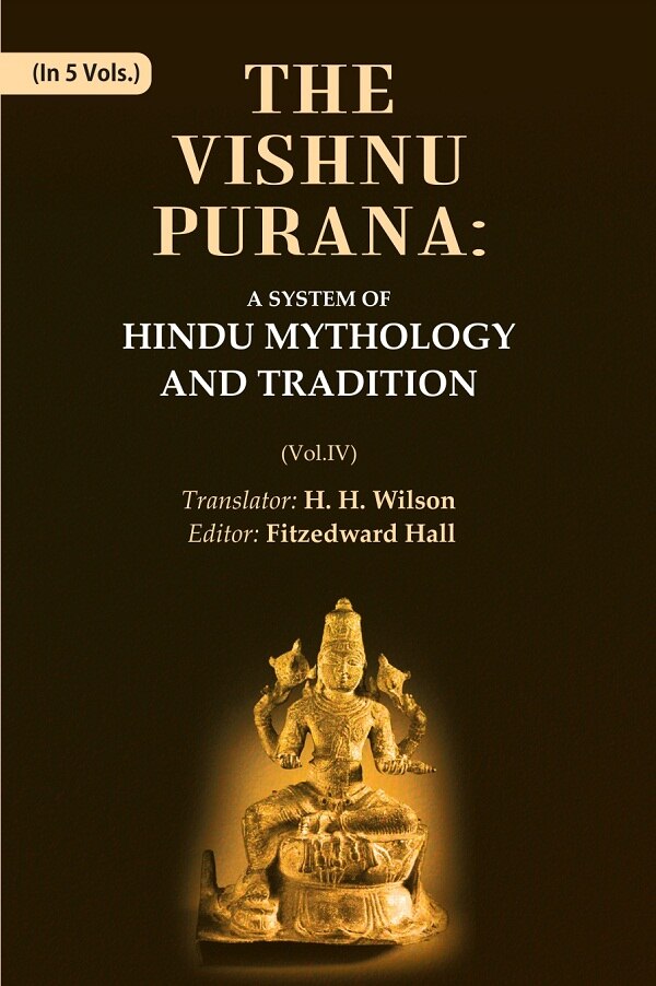 The Vishnu Purana: A System of Hindu Mythology and Tradition 4h - Gyan Books