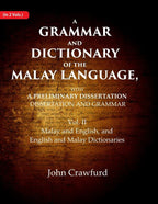 A Grammar And Dictionary Of The Malay Language, With A Preliminary Dissertation: Malay And English, And - Gyan Books