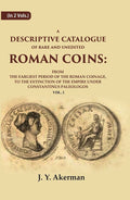 A Descriptive Catalogue Of Rare And Unedited Roman Coins: From The Earliest Period Of The Roman Coinage, - Gyan Books | Grab2Buy