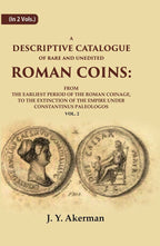 A Descriptive Catalogue Of Rare And Unedited Roman Coins: From The Earliest Period Of The Roman Coinage, - Gyan Books | Grab2Buy