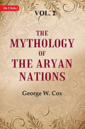 The Mythology of the Aryan Nations 2nd - Gyan Books