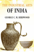 The Industrial Arts of India - Gyan Books