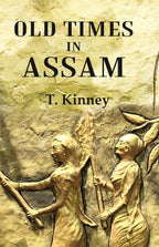 Old Times in Assam - Gyan Books