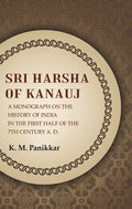 Sri Harsha of Kanauj A Monograph on the History of India in the First Half of the 7th Century A.D. - Gyan Books