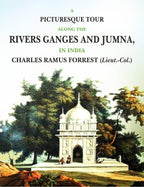 A Picturesque Tour along the Rivers Ganges and Jumna in India - Gyan Books