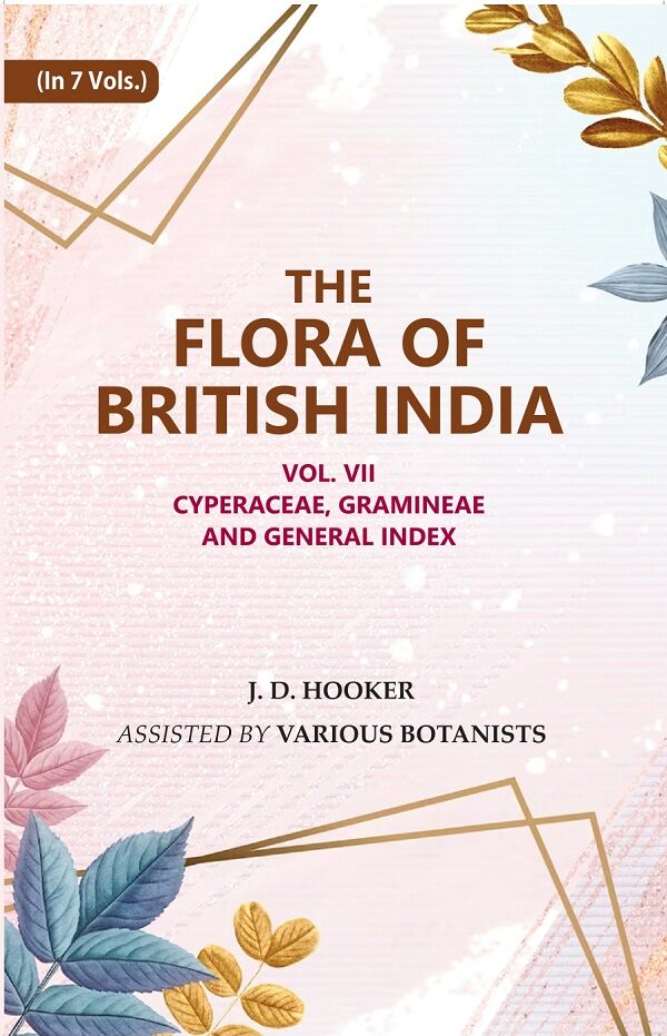 The Flora of British India : Cyperaceae, Gramineae and General Index 7th - Gyan Books