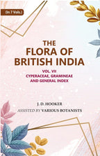 The Flora of British India : Cyperaceae, Gramineae and General Index 7th - Gyan Books