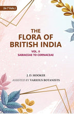 The Flora of British India : Sabiaceae to Cornaceae 2nd - Gyan Books