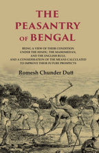 The Peasantry Of Bengal: Being A View Of Their Condition Under The Hindu, The Mahomedan, And The English - Gyan Books