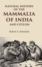 Natural History of the Mammalia of India and Ceylon - Gyan Books