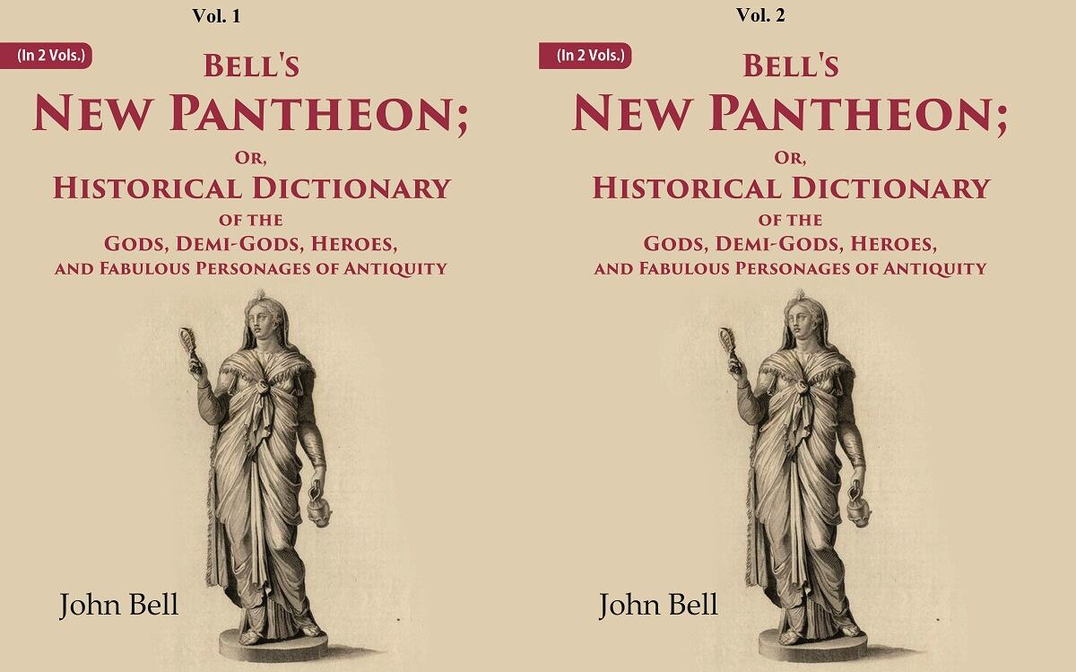 Bell's New Pantheon Or, Historical Dictionary of the Gods, Demi-Gods, Heroes, and Fabulous Personages of Antiquity 2 Vols. Set - Gyan Books | Grab2Buy