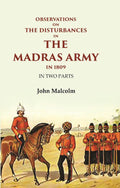Observations on the Disturbances in the Madras Army in 1809: In Two Parts - Gyan Books | Grab2Buy