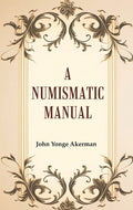 A Numismatic Manual - Gyan Books | Grab2Buy
